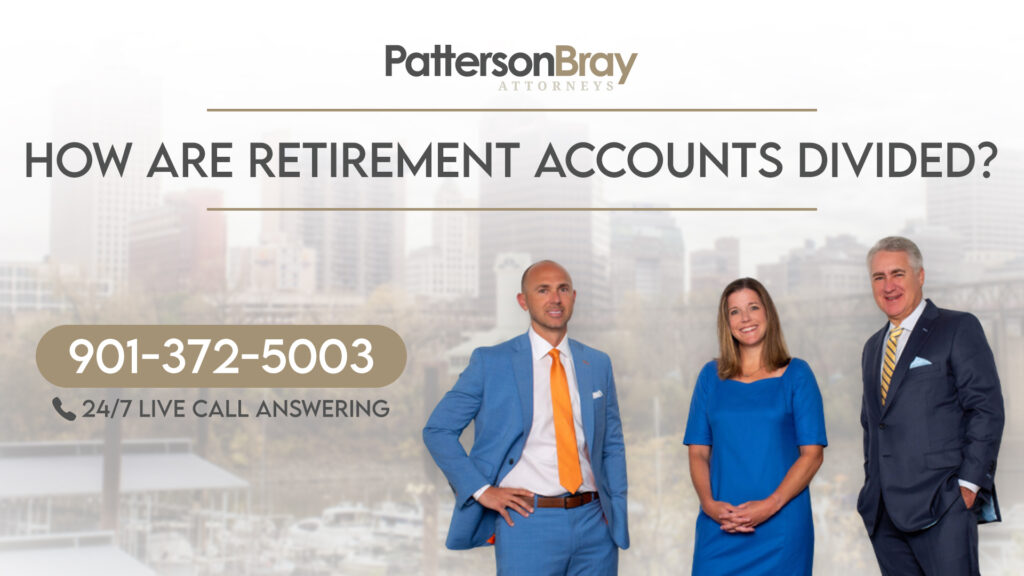 How are retirement accounts divided? - Patterson Bray PLLC