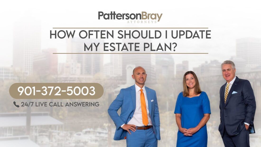 How often should I update my estate plan? - Patterson Bray PLLC