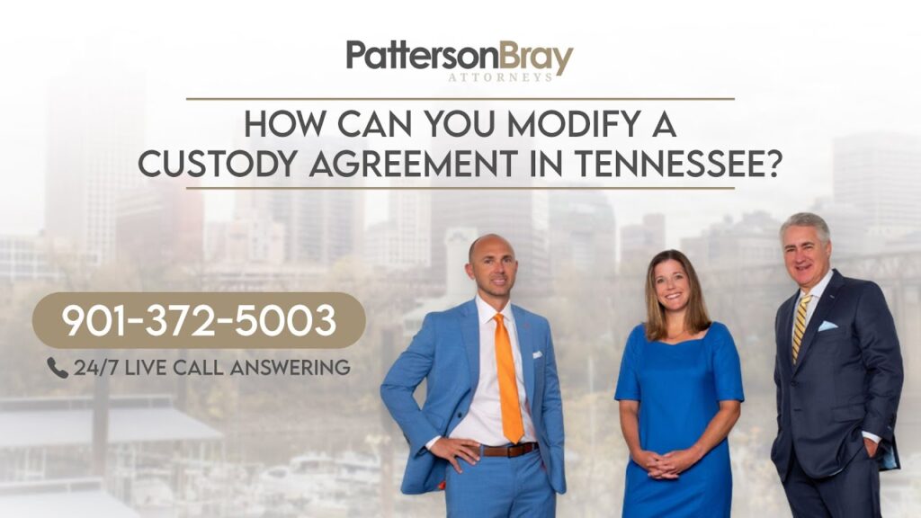 How can you modify a custody agreement in Tennessee? - Patterson Bray PLLC