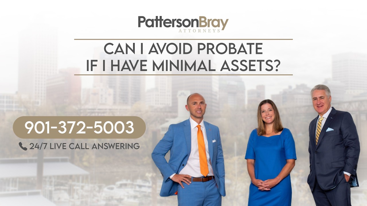 Can I avoid probate if I have minimal assets