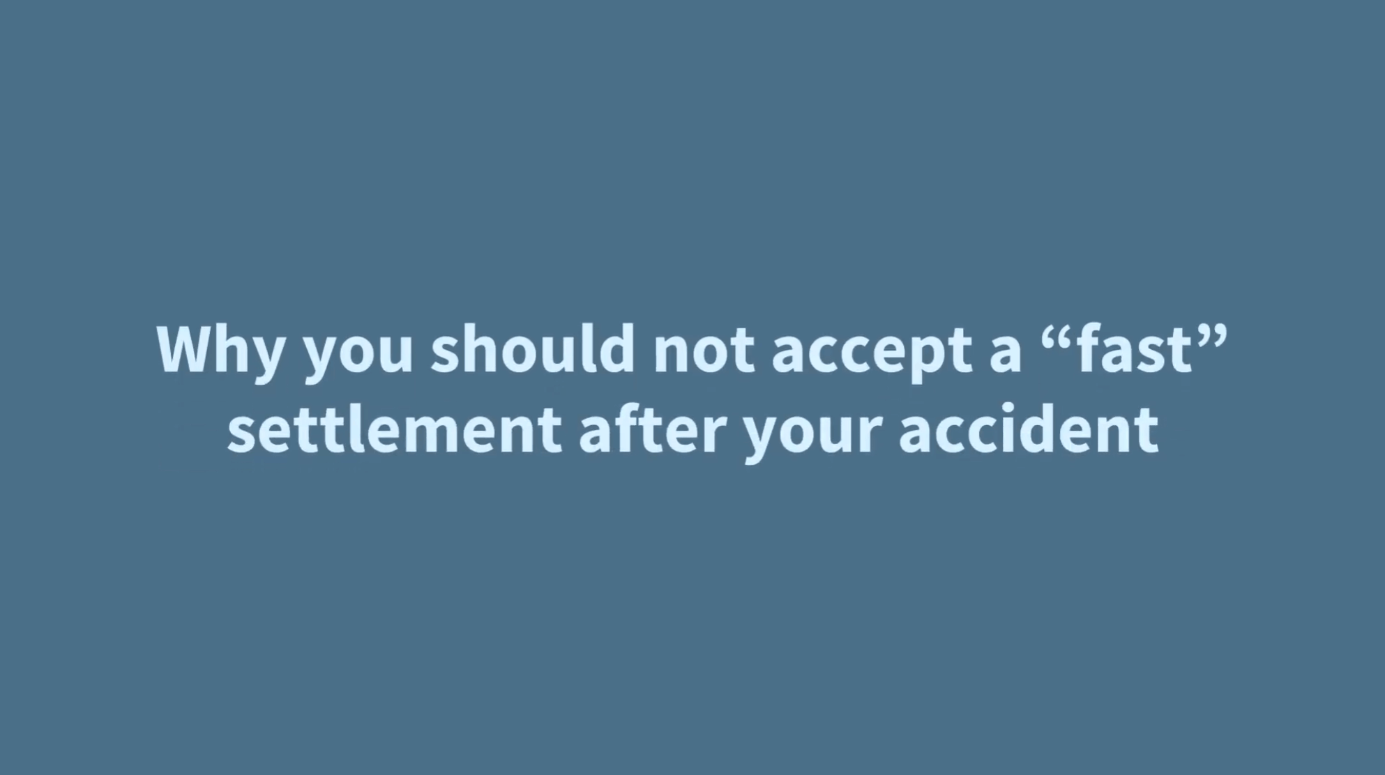 Why You Should Not Accept A Fast Settlement